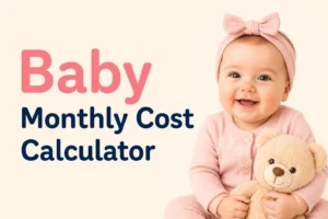 Baby Monthly Cost Calculator USA – Estimate Newborn &amp; Childcare Expenses